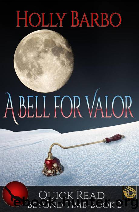 A Bell For Valor (Beyond Time, #2) by Holly Barbo