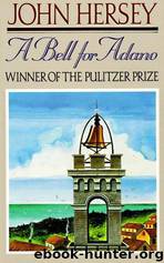 A Bell for Adano (1945 Pulitzer Prize) by John Hersey