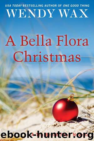 A Bella Flora Christmas by Wendy Wax