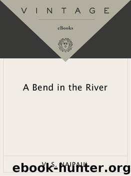 A Bend in the River by V.S. Naipaul