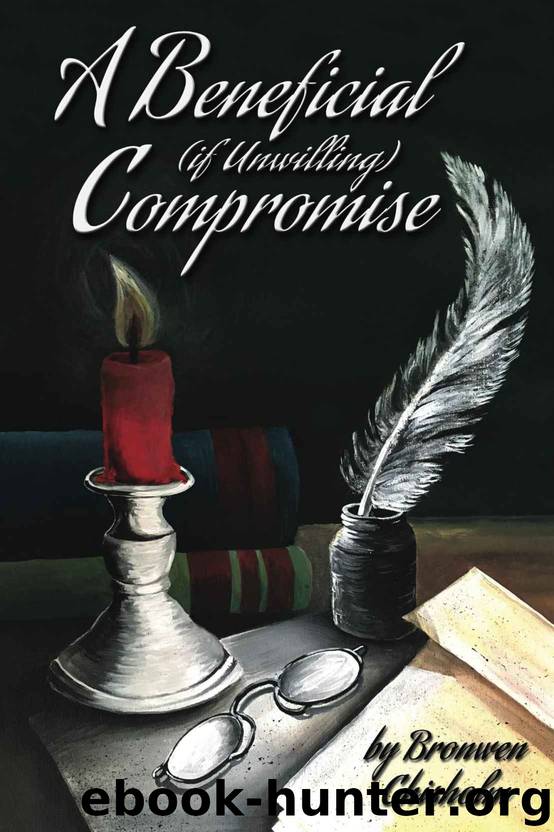 A Beneficial, If Unwilling, Compromise by Bronwen Chisholm
