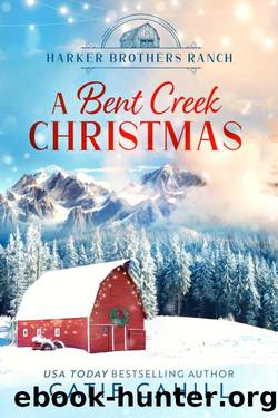 A Bent Creek Christmas by Catie Cahill