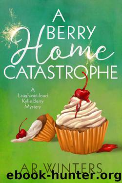 A Berry Home Catastrophe by A.R. Winters