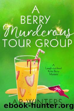 A Berry Terrible Tour Group: A Kylie Berry Cozy Mystery (Kylie Berry Mysteries Book 11) by A.R. Winters
