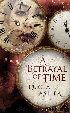 A Betrayal of Time by Lucia Ashta