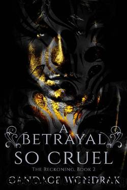 A Betrayal so Cruel by Candace Wondrak