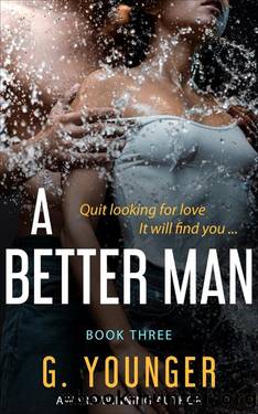 A Better Man Book 3 by Greg Younger