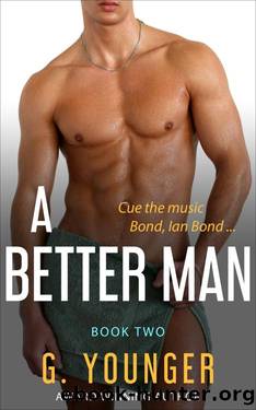 A Better Man Book Two by Greg Younger