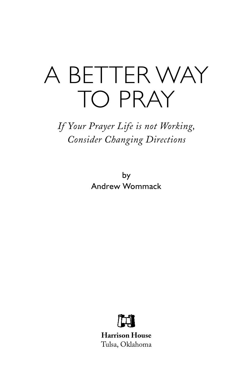 A Better Way to Pray by Andrew Wommack