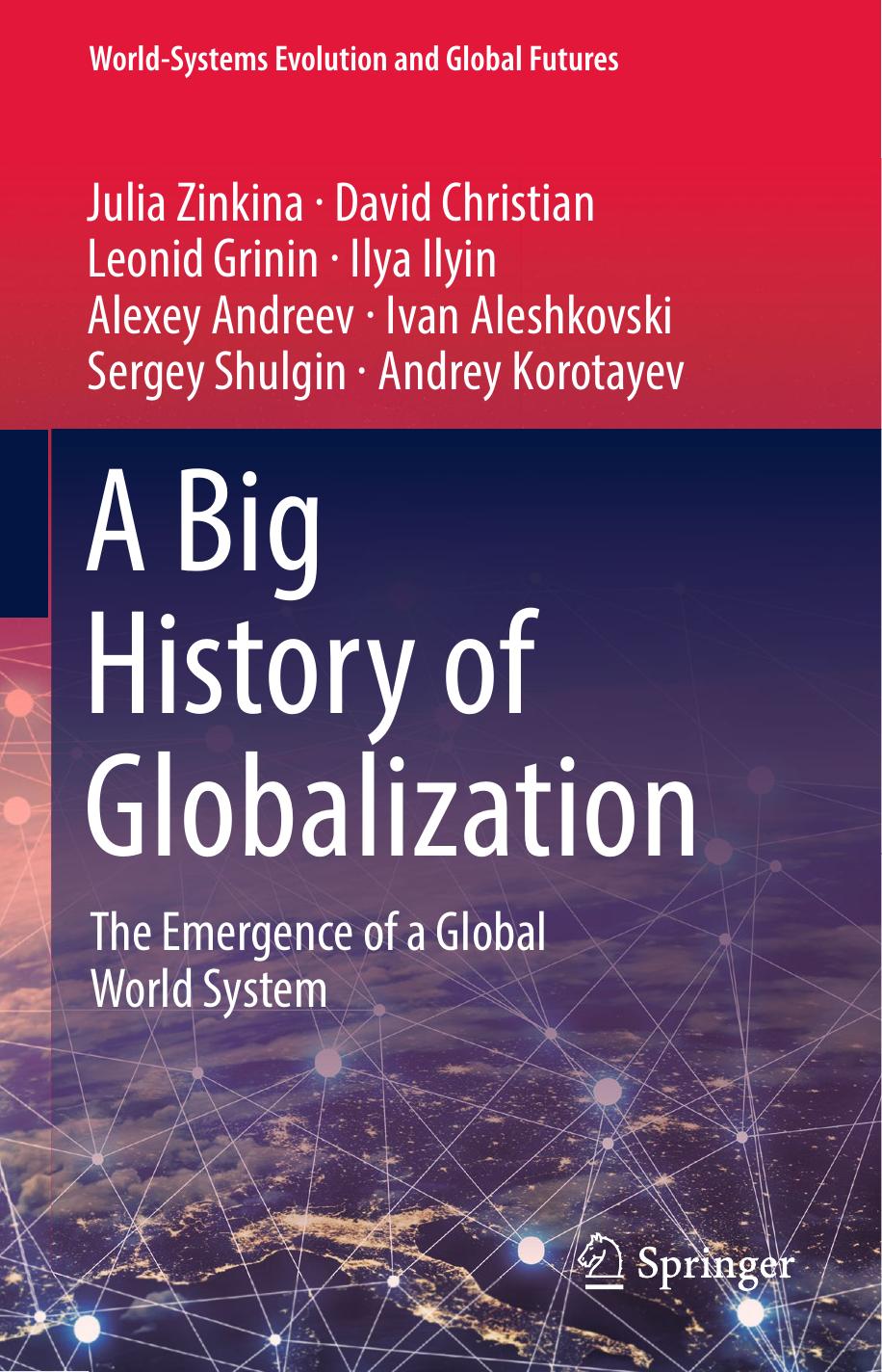A Big History of Globalization: The Emergence of a Global World System by unknow
