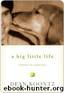 A Big Little Life: A Memoir of a Joyful Dog Named Trixie by Koontz Dean