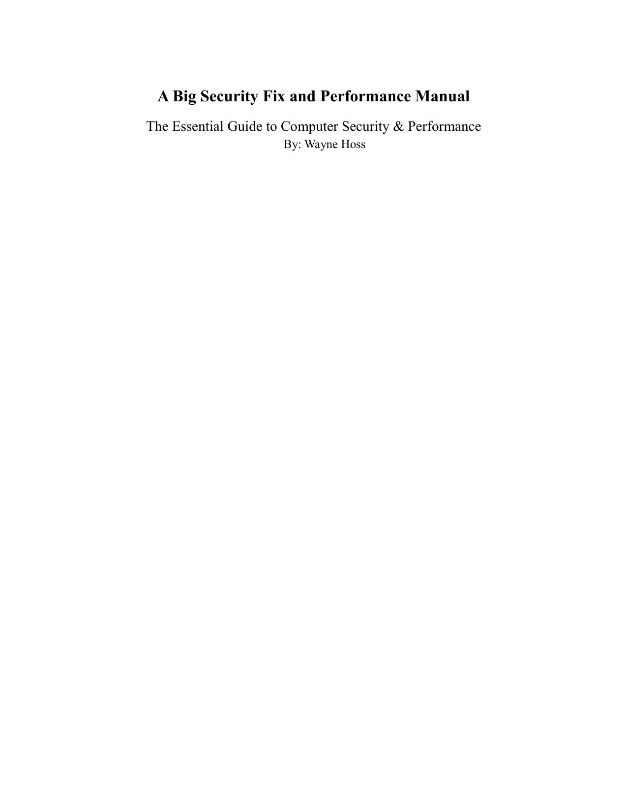 A Big Security Fix and Performance Manual : The Essential Guide to Computer Security & Performance by Unknow