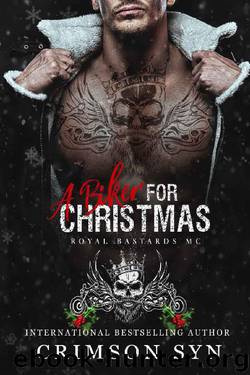 A Biker for Christmas: A Royal Bastards MC Holiday Book by Crimson Syn