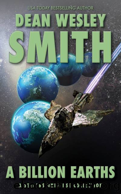 A Billion Earths by Dean Wesley Smith