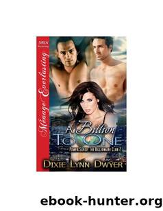 A Billion to One [Power Surge The Billionaire Club 2] by Dixie Lynn Dwyer