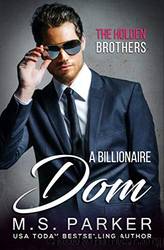 A Billionaire Dom by Parker M. S
