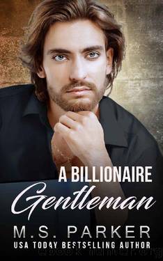 A Billionaire Gentleman (The Holden Brothers Book 1) by M. S. Parker