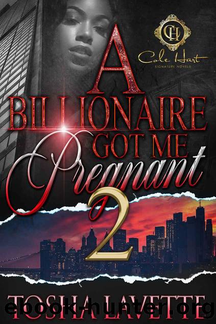 A Billionaire Got Me Pregnant 2 by Tosha Lavette
