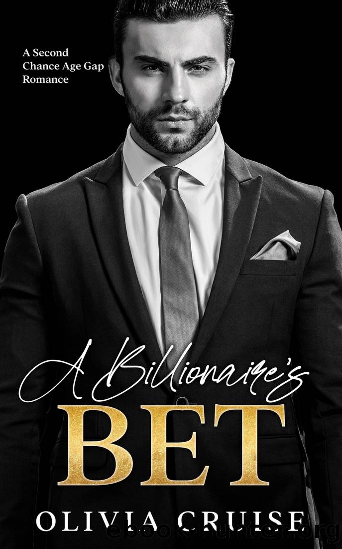 A Billionaire's Bet: A Second Chance Age Gap Romance by Olivia Cruise