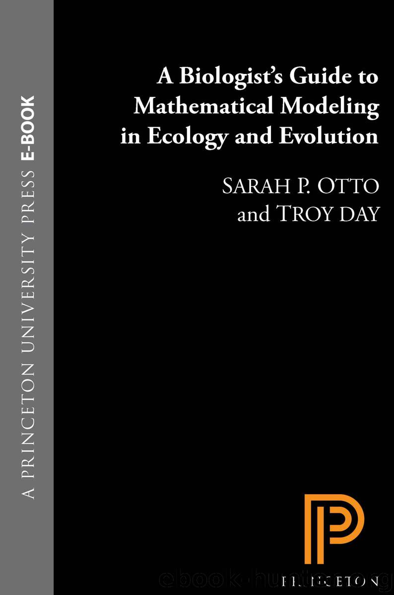 A Biologist's Guide to Mathematical Modeling in Ecology and Evolution by Otto Sarah P. & Day Troy