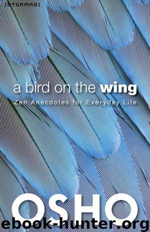 A Bird on the Wing by Osho Osho International Foundation