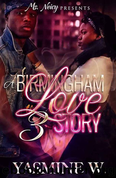 A Birmingham Love Story 3 (A Birmingham Loe Story) by Yasmine W