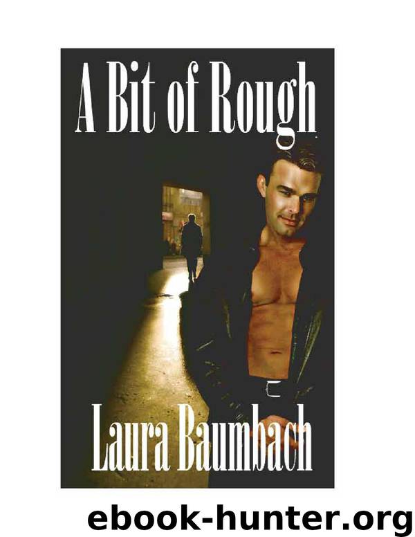 A Bit of Rough by Laura Baumbach