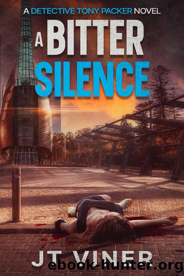 A Bitter Silence: An Australian Crime Thriller (Detective Tony Packer Book 3) by JT Viner