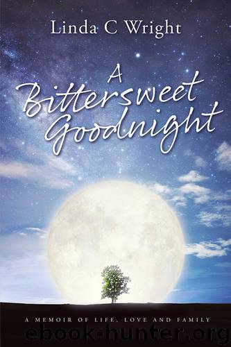 A Bittersweet Goodnight by Linda C Wright