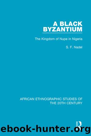 A Black Byzantium by S. F. Nadel