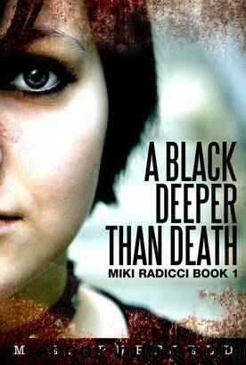 A Black Deeper Than Death (Miki Radicci Book 1) by M.E. Purfield