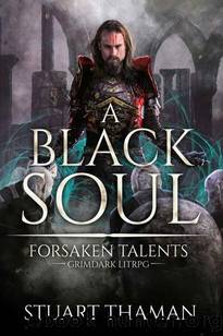 A Black Soul: Grimdark LitRPG by Stuart Thaman
