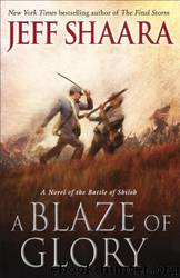 A Blaze of Glory: A Novel of the Battle of Shiloh by Jeff Shaara