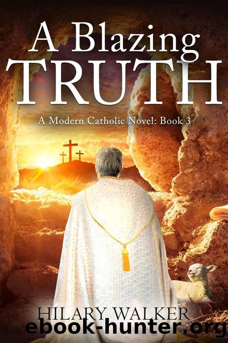A Blazing Truth by Hilary Walker