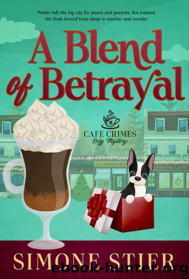 A Blend of Betrayal: A Cafe Crimes Cozy Mystery (A Cafe Crimes Cozy Mystery Series Book 3) by Simone Stier