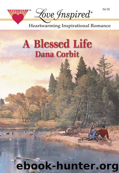 A Blessed Life by Corbit Dana