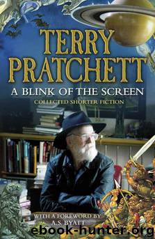 A Blink of the Screen: Collected Short Fiction by Terry Pratchett