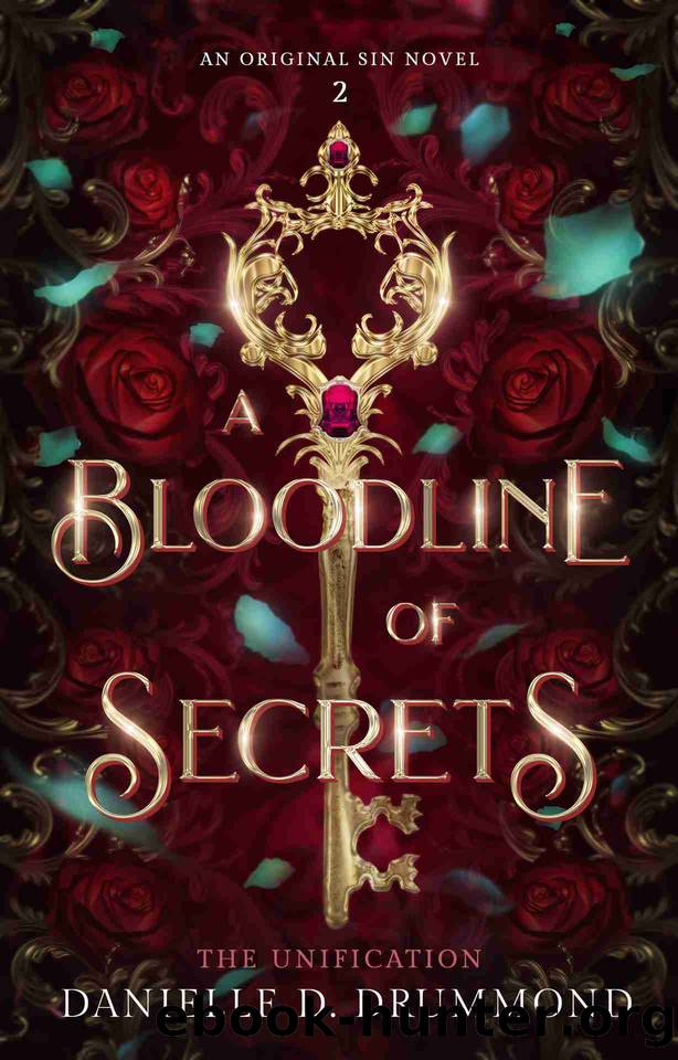 A Bloodline of Secrets: The Unification (Original Sin Book 2) by Danielle D. Drummond