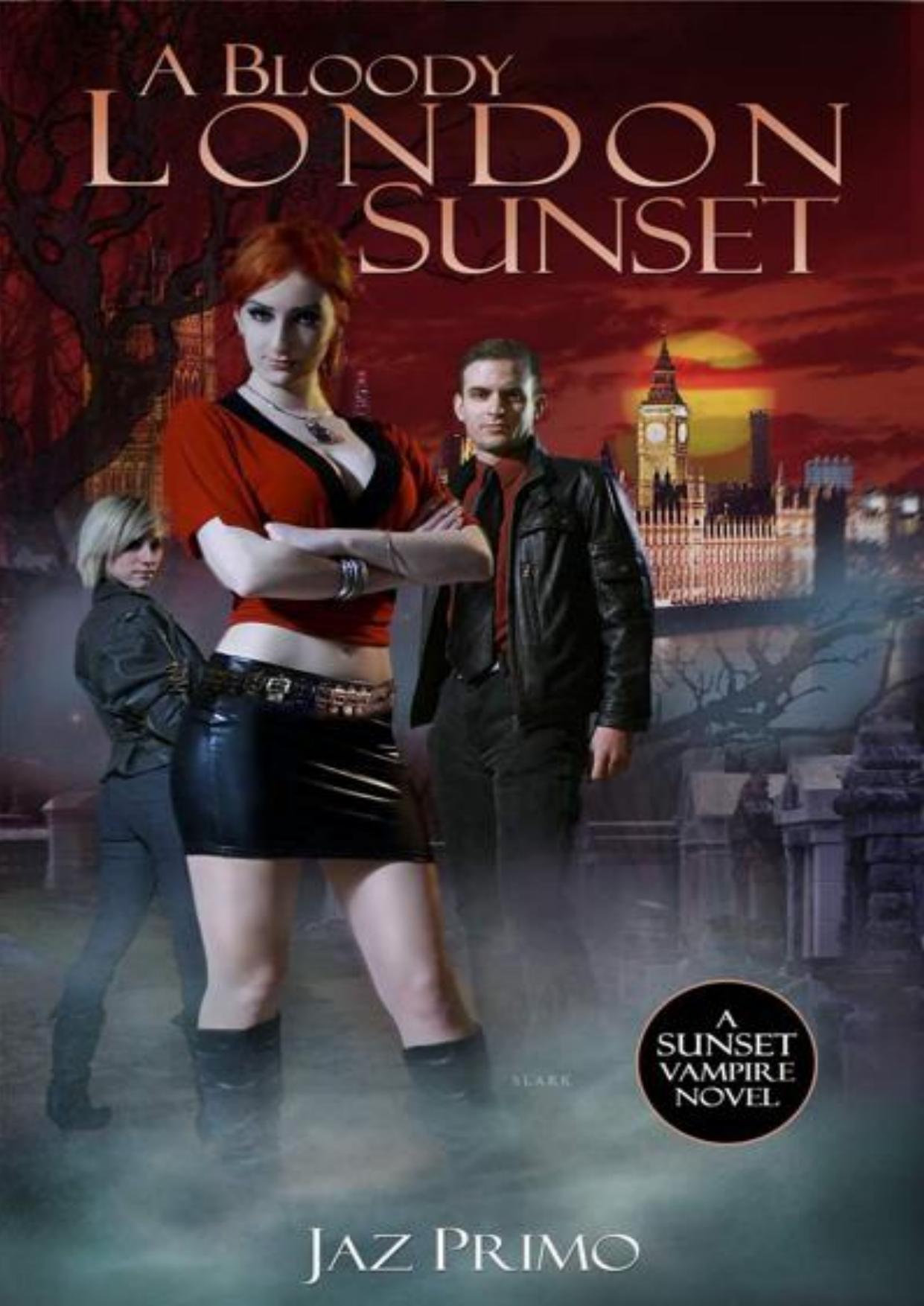 A Bloody London Sunset (Sunset Vampire Series, Book 2) by Primo Jaz