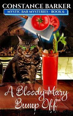 A Bloody Mary Bump Off (Mystic Bar Mysteries Book 6) by Constance Barker