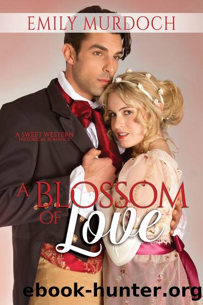 A Blossom of Love by Emily Murdoch