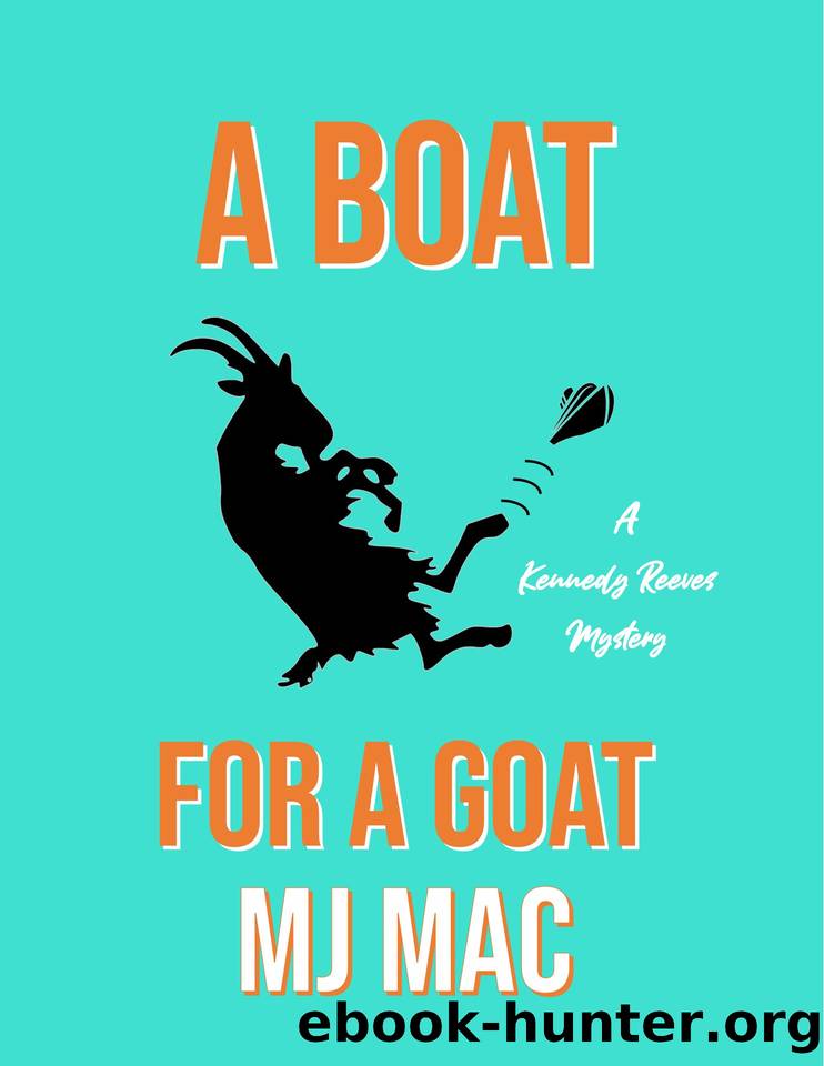 A Boat for a Goat: A Kennedy Reeves Cozy Cocktail Cruise Mystery by MJ Mac