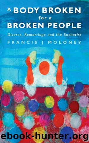 A Body Broken for a Broken People by Moloney Francis J.;