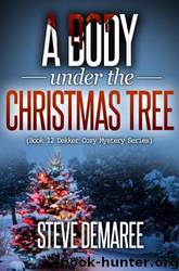 A Body Under the Christmas Tree by Steve Demaree