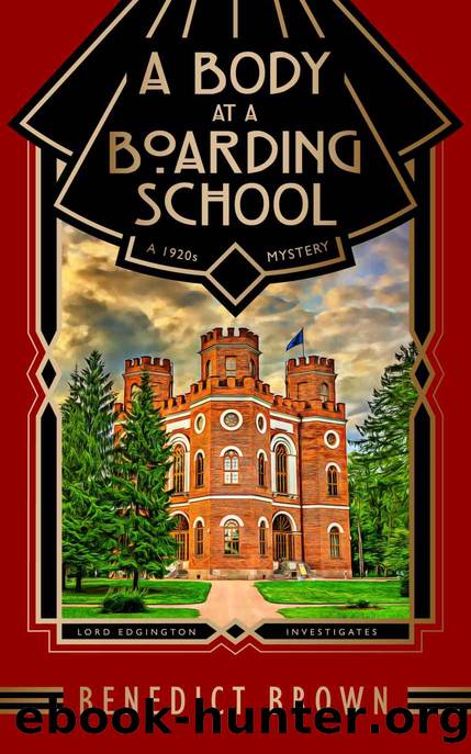 A Body at a Boarding School: A 1920s Mystery by Benedict Brown