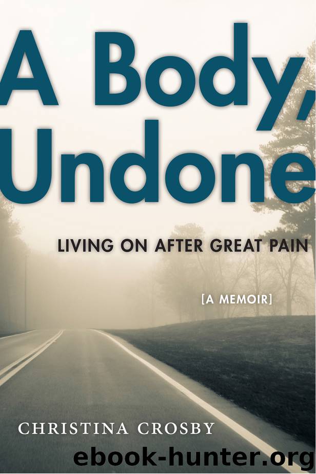 A Body, Undone by Christina Crosby