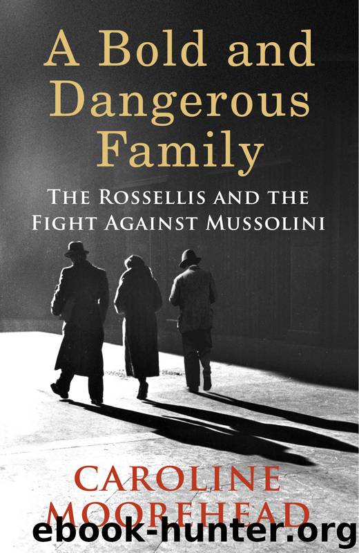 A Bold and Dangerous Family by Caroline Moorehead