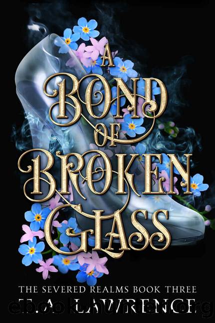 A Bond of Broken Glass: (The Severed Realms) by T.A. Lawrence