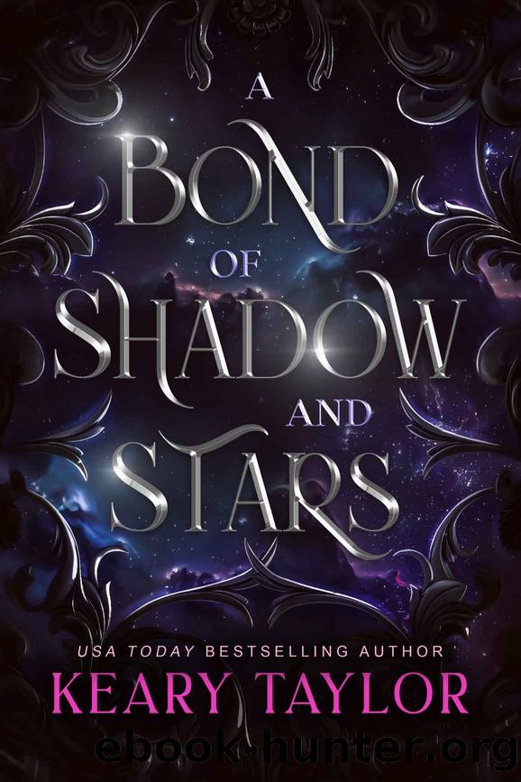 A Bond of Shadow and Stars (Bond of Fate Book 1) by Keary Taylor