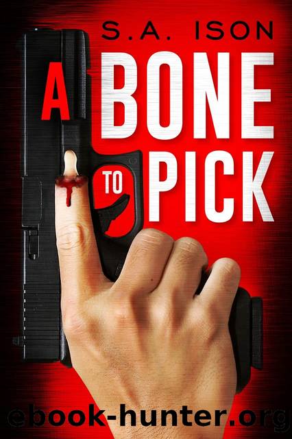 A Bone to Pick by S.A. Ison
